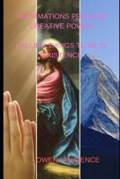 AFFIRMATIONS PRAYERS CREATIVE POWER: CALLING THINGS TO BE IN EXISTENCE 1794273204 Book Cover