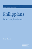 Philippians: From People to Letter (Society for New Testament Studies Monograph Series) 0521036615 Book Cover