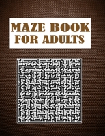Maze Book For Adults: A hard level maze book for creativity. B0942L2SN5 Book Cover