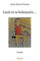 Lucie et sa balançoire: Conte (French Edition) 2414275049 Book Cover