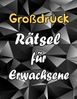 Großdruck Rätsel für Erwachsene: rätselblock großdruck, Wörter suchen, Sudoku, Labyrinthe, Wörter scrabble und Lösungen B08G9N3VV7 Book Cover