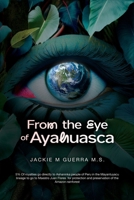 From the Eye of Ayahuasca B0DPMKV7K6 Book Cover