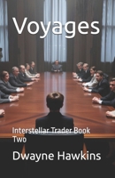 Voyages: Interstellar Trader Book Two B0G2GVGV6X Book Cover