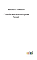 Conquista de Nueva-Espana: Tomo 3 3752495545 Book Cover