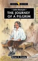 John Bunyan: Journey of a Pilgrim 1845504585 Book Cover