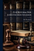 Zur Reform Der Juristischen Studien: Eine Pädagogische Studie 1148035060 Book Cover