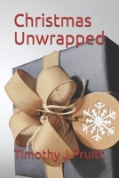 Christmas Unwrapped B089CRK2JN Book Cover