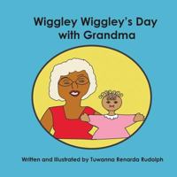Wiggly Wiggley's Day with Grandma 1548073741 Book Cover