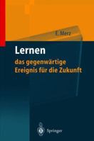 Lernen Das Gegenwartige Ereignis Fur Die Zukunft: Wie Man Wettbewerbsfahig Wird Und Bleibt 3642640508 Book Cover