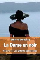 La Dame en noir: Volume II : Les Enfants abandonnés 1547010320 Book Cover