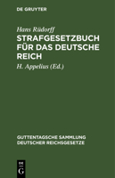 Strafgesetzbuch F�r Das Deutsche Reich: Nebst Den Gebr�uchlichsten Reichs-Strafgesetzen: Presse, Personenstand, Nahrungsmittel, Kranken-, Unfall-, Invalidenversicherung, Gewerbeordnung, Unlauterer Wet 3111270459 Book Cover