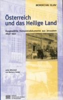 Fontes Rerum Austriacarum. Osterreichische Geschichtsquellen / 2. Abteilung. Diplomata Et ACTA / Osterreich Und Das Heilige Land: Ausgewahlte Konsulat 3700128886 Book Cover