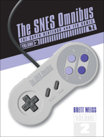 The Snes Omnibus: The Super Nintendo and Its Games, Vol. 2 (N-Z) 0764357255 Book Cover