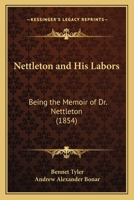 Nettleton and His Labours: The Memoir of Dr. Asahel Nettleton 1175068675 Book Cover