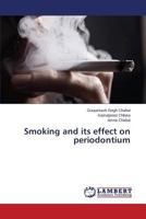 Smoking and its effect on periodontium 3659108499 Book Cover
