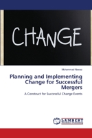 Planning and Implementing Change for Successful Mergers 3659125202 Book Cover