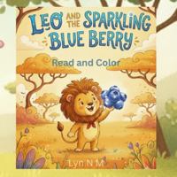 Leo and The Sparkling Blueberry (Let's colour) B0G5FX3DJ3 Book Cover