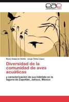 Diversidad de La Comunidad de Aves Acuaticas 3846575518 Book Cover