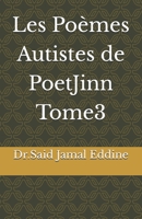 Les Poèmes Autistes de PoetJinn Tome3 (French Edition) B0G9TG612Q Book Cover
