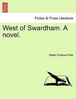 West of Swardham: a novel 1241365970 Book Cover