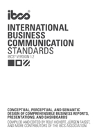 International Business Communication Standards (IBCS Version 1.2): Conceptual, perceptual, and semantic design of comprehensible business reports, presentations, and dashboards 3982141427 Book Cover