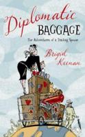 Diplomatic Baggage: The Adventures of a Trailing Spouse 0719567262 Book Cover