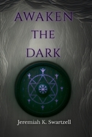 Awaken The Dark: Book One: The Shadow of Death Trilogy B0F7RZRGYJ Book Cover