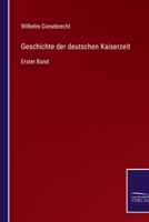Geschichte der deutschen Kaiserzeit: Erster Band 3382028166 Book Cover