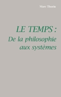 Le Temps: de la Philosophie Aux Systemes 2738488714 Book Cover