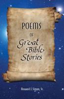 Poems of Great Bible Stories 1502568535 Book Cover