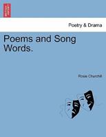 Poems and Song Words. 1241037396 Book Cover