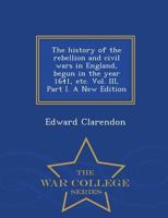 The History of the Rebellion and Civil Wars in England, Volume 3, page 1 1298476453 Book Cover