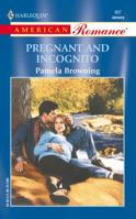 Pregnant And Incognito (Harlequin American Romance Series) 0373169078 Book Cover