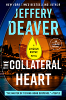 The Collateral Heart (Lincoln Rhyme Novel) B0GQFWH87V Book Cover