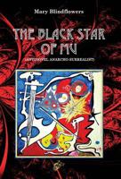 The Black Star of Mu: Antinovel Anarcho-surrealist 1911424335 Book Cover