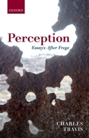 Perception: Essays After Frege 0199676542 Book Cover
