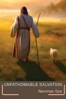 Unfathomable Salvation 1959857037 Book Cover