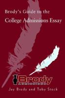 Brody's Guide to the College Admissions Essay 059535582X Book Cover