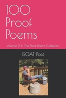 100 Proof Poems: Volume 2 In The Proof Poems Collection B0CKSCC2YP Book Cover