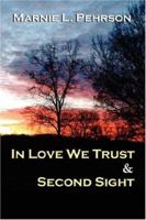 In Love We Trust & Second Sight 0967616255 Book Cover