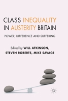 Class Inequality in Austerity Britain: Power, Difference and Suffering 1349437018 Book Cover