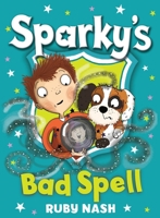 Sparky's Bad Spell 1782952993 Book Cover