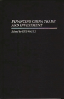 Financing China Trade and Investment 0275951154 Book Cover