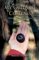 My Guiding Compass: 12 Biblical Verses to Help You Navigate Life's Struggles B0CFR9CNMG Book Cover