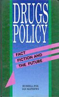 Drugs Policy: Fact, Fiction and the Future (Federation Press of Australia) 1862870845 Book Cover