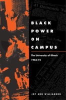 Black Power on Campus: The University of Illinois, 1965-75 0252028295 Book Cover