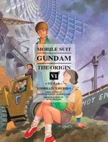 Mobile Suit Gundam: THE ORIGIN, Volume 6: To War 1939130204 Book Cover