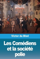 Les Comédiens et la société polie 1979826943 Book Cover