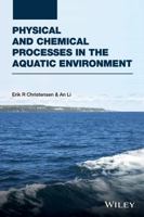 Physical and Chemical Processes in the Aquatic Environment 1118111761 Book Cover