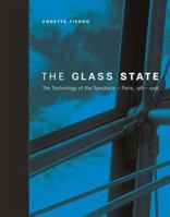 The Glass State: The Technology of the Spectacle, Paris, 1981--1998 0262562219 Book Cover